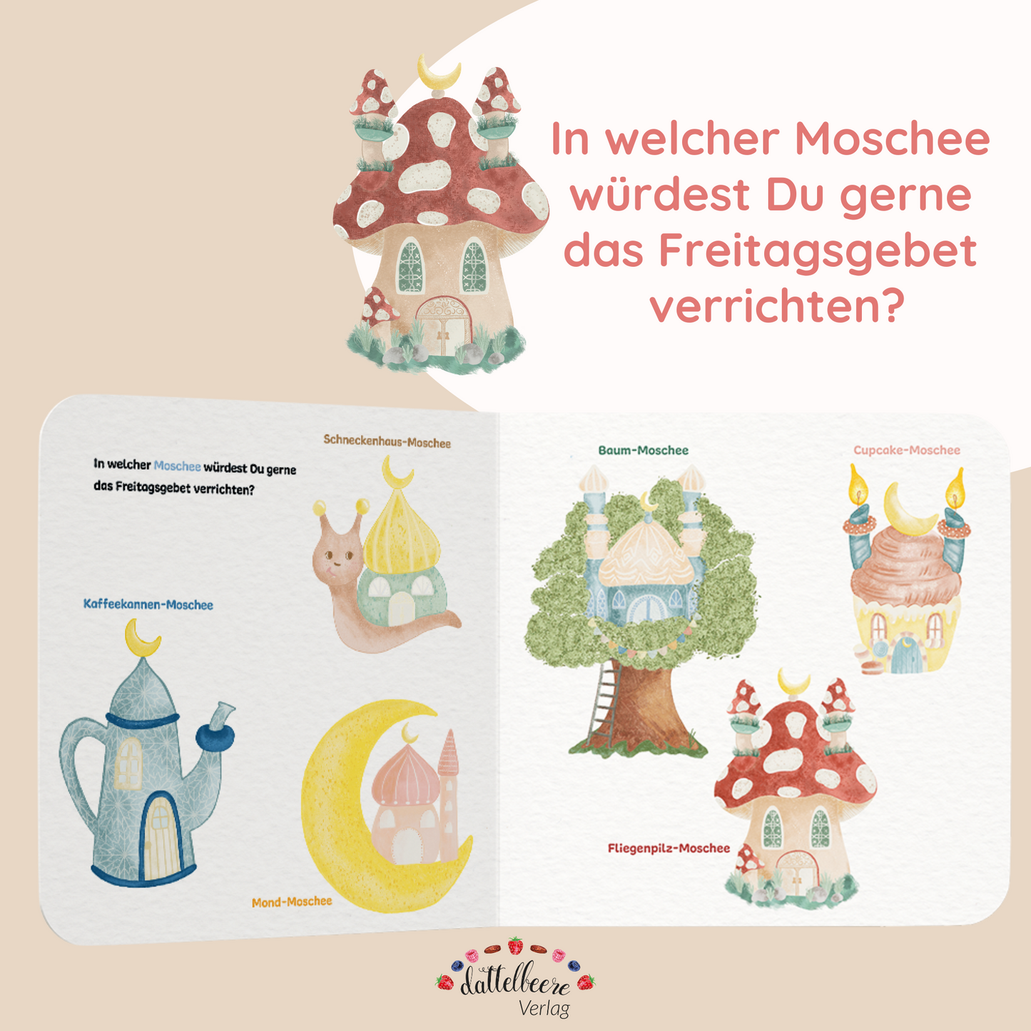 Illustration aus muslimischem Kinderbuch zeigt fantasievolle Moscheen: Baum-, Mond-, Schneckenhaus- und Cupcake-Moschee.