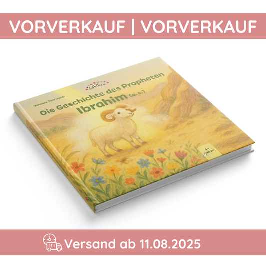 „Kinderbuch ‚Die Geschichte des Propheten Ibrahim (a. s.)‘ von dattelbeere Verlag im Vorverkauf – gereimtes und  illustriertes Kinderbuch ab 4 Jahren, Versand ab 11.08.2025“