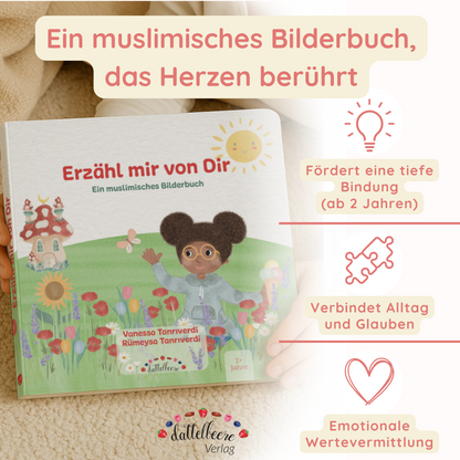 Muslimisches Bilderbuch ab 2 Jahren – „Erzähl mir von Dir“ fördert Bindung, Glauben & Werte im Familienalltag.